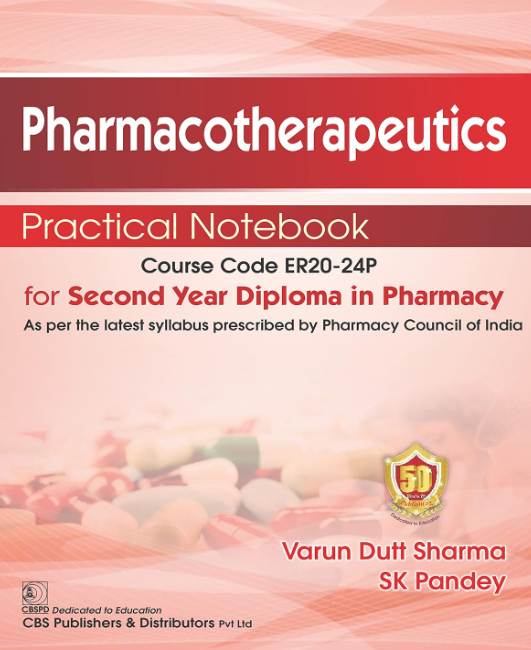 Pharmacotherapeutics Practical Notebook for Second Year Diploma in Pharmacy
